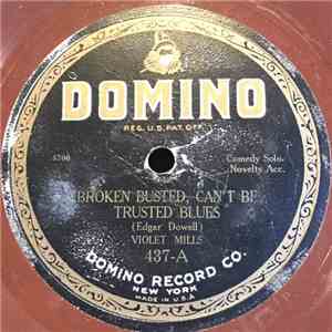 Violet Mills - Broken Busted, Can't Be Trusted Blues / Worried Blues