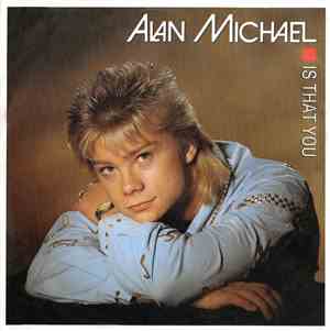 Alan Michael - Is That You