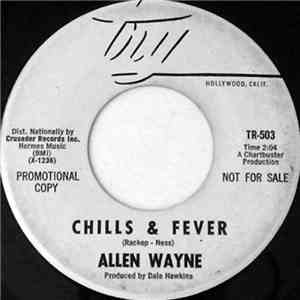 Allen Wayne - Chills & Fever / No