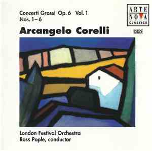Arcangelo Corelli : Ross Pople, London Festival Orchestra - Concerti Grossi ...