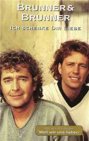 Brunner & Brunner - Ich Schenke Dir Liebe