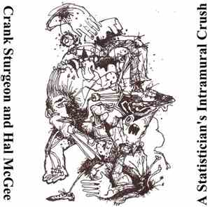 Crank Sturgeon And Hal McGee - A Statistician's Instramural Crush