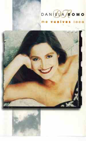 Daniela Romo - Me Vuelves Loca