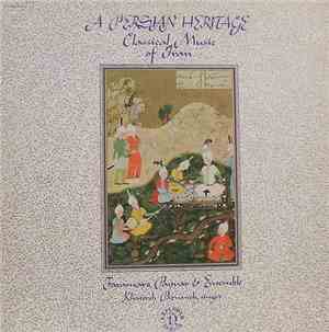 Faramarz Payvar & Ensemble - A Persian Heritage (Classical Music Of Iran)