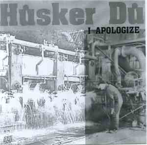 Hüsker Dü - I Apologize