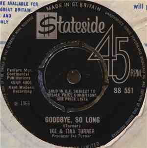 Ike & Tina Turner - Goodbye, So Long / Hurt Is All You Gave Me