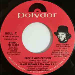 James Brown & The New J.B.'s - People Who Criticize / If You Don't Give A D ...