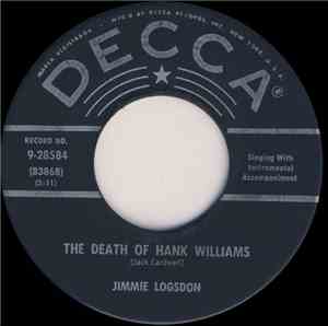 Jimmie Logsdon - The Death Of Hank Williams / Hank Williams Sings The Blues ...