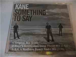 Kane  - Something To Say