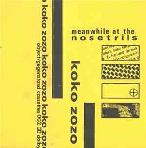 Koko Zozo - Meanwhile At The Nosetrils