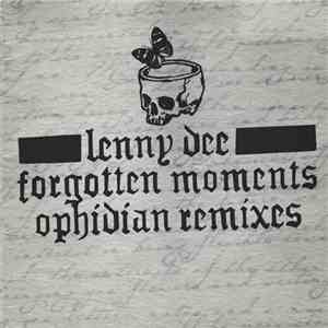 Lenny Dee - Forgotten Moments: Ophidian Remixes
