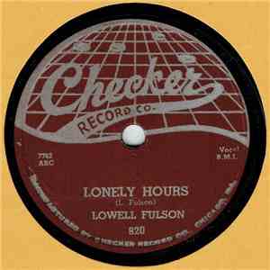 Lowell Fulson - Lonely Hours / Do Me Right