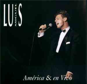 Luis Miguel - América & En Vivo
