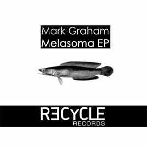 Mark Graham  - Melasoma EP