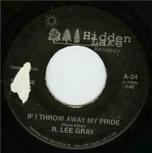 R. Lee Gray - If I Throw Away My Pride