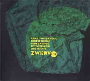 Raoul van der Weide, George Hadow, Henk Zwerver, Ziv Taubenfeld, Luis Vicen ...