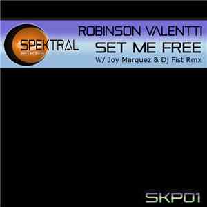 Robinson Valentti - Set Me Free