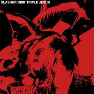 Slasher Risk - Triple Jesus