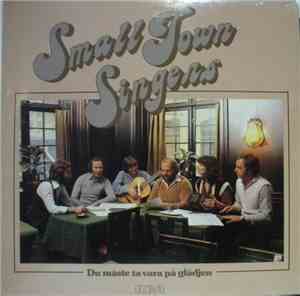 Small Town Singers - Du Måste Ta Vara På Glädjen