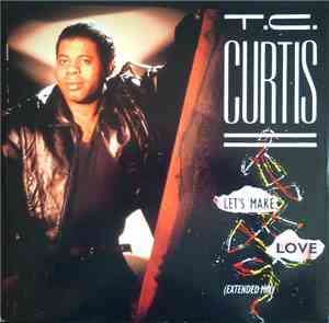 T.C. Curtis - Let's Make Love