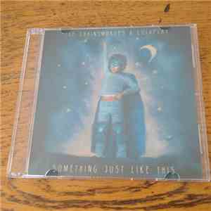 The Chainsmokers & Coldplay - Something Just Like This