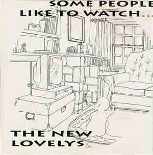 The New Lovelys - Some People Like To Watch...