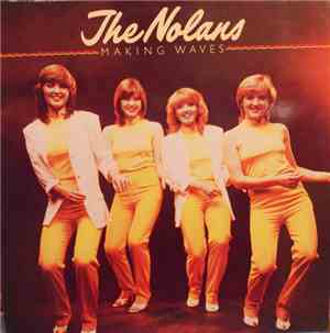 The Nolans - Making Waves