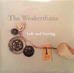 The Weakerthans - Left And Leaving