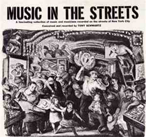 Tony Schwartz - Music In The Streets