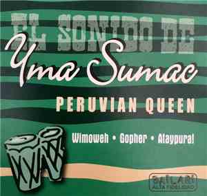 Yma Sumac - El Sonido de Yma Sumac : Peruvian Queen