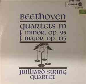 Beethoven / Juilliard String Quartet - Quartets In F Minor, Op. 95 / F Majo ...
