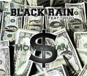 Black Rain  Feat. Jojo - Money Man