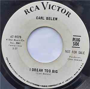 Carl Belew - I Dream Too Big