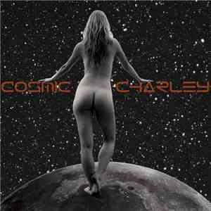 Cosmic Charley - Cosmic Charley