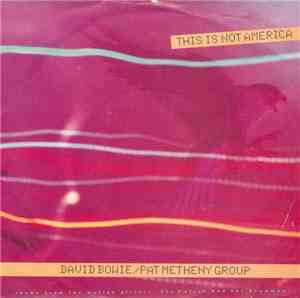 David Bowie / Pat Metheny Group - This Is Not America