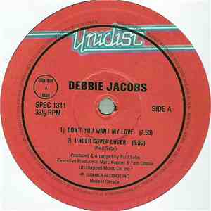 Debbie Jacobs / Jocelyn Brown - Don't You Want My Love / Under Cover Lover  ...