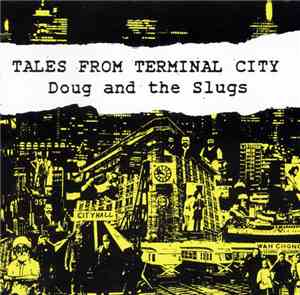 Doug And The Slugs - Tales From Terminal City
