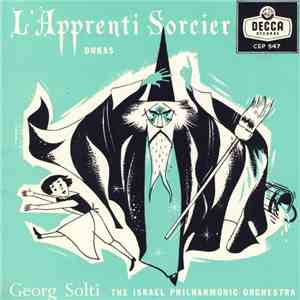 Dukas, Israel Philharmonic Orchestra, Georg Solti - L'Apprenti Sorcier