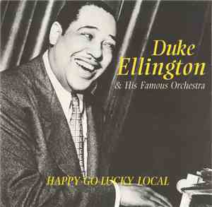 Duke Ellington & His Famous Orchestra - Happy Go Lucky Local