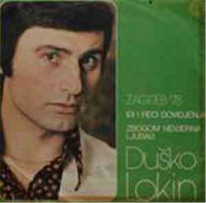 Duško Lokin - Idi I Reci Doviđenja / Zbogom Nevjerna Ljubavi