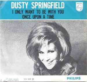 Dusty Springfield - I Only Want To Be With You