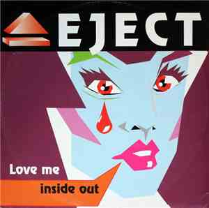Eject - Love Me Inside Out