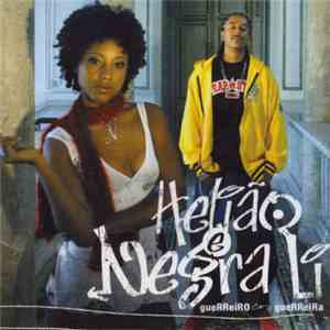 Helião E Negra Li - Guerreiro Guerreira