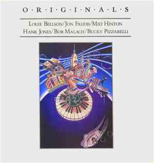 Louie Bellson / Jon Faddis / Milt Hinton / Hank Jones / Bob Malach / Bucky Pizzarelli - O.R.I.G.I.N.A.L.S