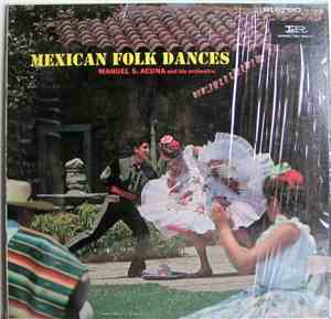 Manuel S. Acuna And His Orchestra - Mexican Folk Dances