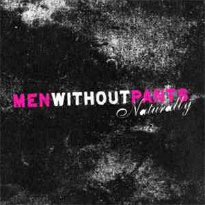 Men Without Pants - Naturally