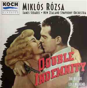 Miklós Rózsa - Double Indemnity / The Killers / Lost Weekend