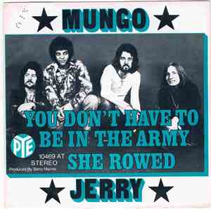 Mungo Jerry - You Don't Have To Be In The Army / She Rowed