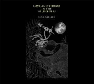 Nina Nielsen - Love And Terror In The Wilderness