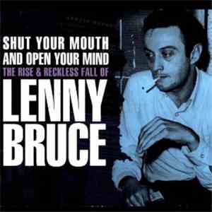 No Artist - Shut Your Mouth And Open Your Mind – The Rise & Reckless Fall O ...